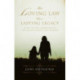 His Loving Law, Our Lasting Legacy: Living the Ten Commandments and Giving Them to Our Children