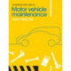 An Introductory Guide to Motor Vehicle Maintenance: Light Vehicles
