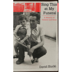 Sing This at My Funeral: A Memoir of Fathers and Sons
