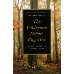 The Wilderness Debate Rages On: Continuing the Great New Wilderness Debate