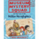 Museum Mystery Squad and the Case of the Hidden Hieroglyphics