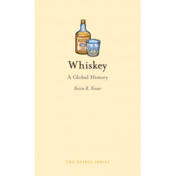 Whiskey: A Global History