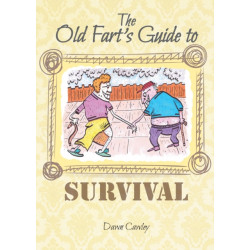 The Old Fart's Guide to Survival