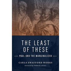 The Least of These: Paul and the Marginalized