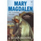 Mary Magdalen: Truth and Myth
