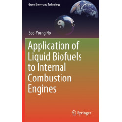 Application of Liquid Biofuels to Internal Combustion Engines
