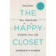 The Happy Closet: Declutter Your Wardrobe Simplify Your Life
