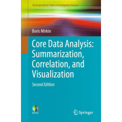 Core Data Analysis: Summarization, Correlation, and Visualization