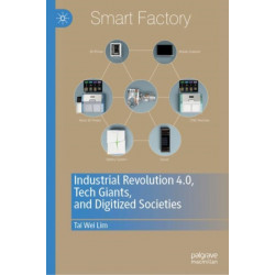 Industrial Revolution 4.0, Tech Giants, and Digitized Societies