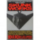 Skunk Works: a Personal Memoir of My Years at Lockheed