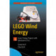 LEGO Wind Energy: Green Energy Projects with Mindstorms EV3