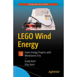 LEGO Wind Energy: Green Energy Projects with Mindstorms EV3