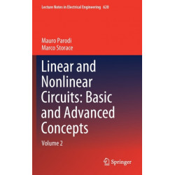 Linear and Nonlinear Circuits: Basic and Advanced Concepts: Volume 2