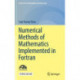 Numerical Methods of Mathematics Implemented in Fortran