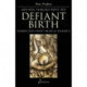 Defiant Birth: Women Who Resist Medical Eugenics