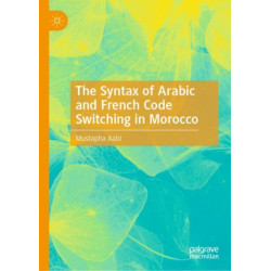 The Syntax of Arabic and French Code Switching in Morocco