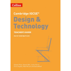 Cambridge IGCSE™ Design & Technology Teacher’s Guide