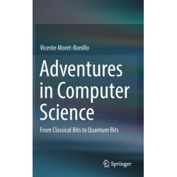 Adventures in Computer Science: From Classical Bits to Quantum Bits