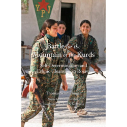Battle for the Mountain of the Kurds: Self-Determination and Ethnic Cleansing in Rojava