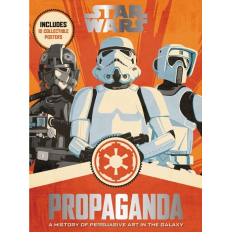 Star Wars Propaganda: A History of Persuasive Art in the Galaxy
