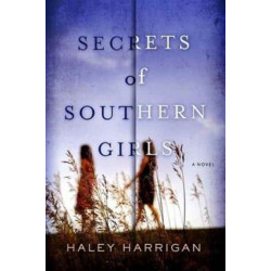 Secrets of Southern Girls: A Novel