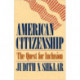 American Citizenship: The Quest for Inclusion