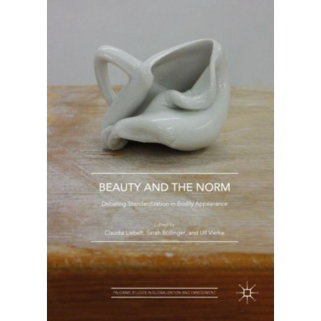 Beauty and the Norm: Debating Standardization in Bodily Appearance
