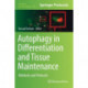 Autophagy in Differentiation and Tissue Maintenance: Methods and Protocols
