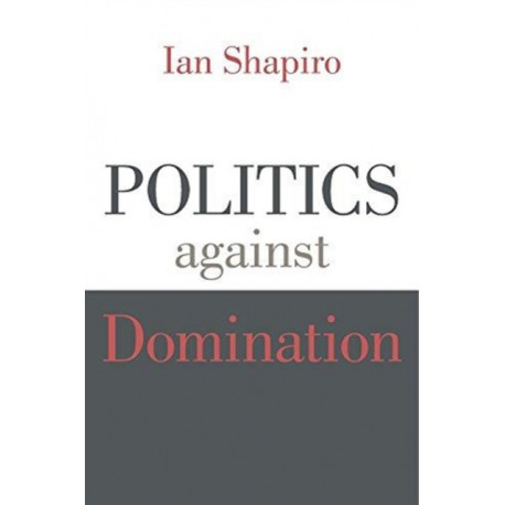 Politics against Domination