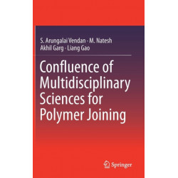 Confluence of Multidisciplinary Sciences for Polymer Joining