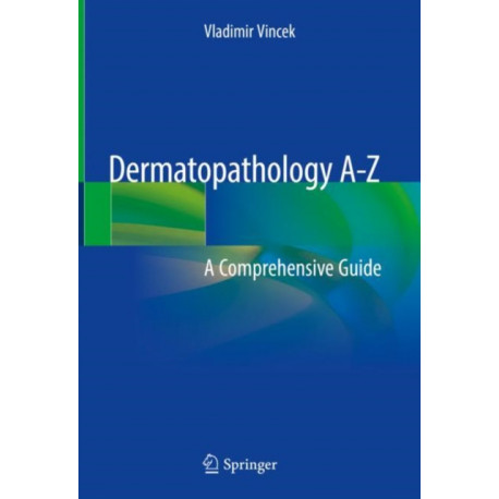 Dermatopathology A-Z: A Comprehensive Guide