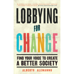 Lobbying for Change: Find Your Voice to Create a Better Society