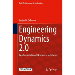 Engineering Dynamics 2.0: Fundamentals and Numerical Solutions