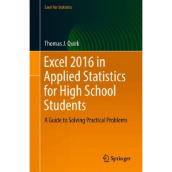 Excel 2016 in Applied Statistics for High School Students: A Guide to Solving Practical Problems
