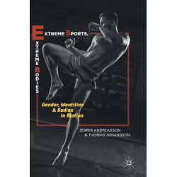 Extreme Sports, Extreme Bodies: Gender, Identities and Bodies in Motion