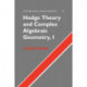 Hodge Theory and Complex Algebraic Geometry I: Volume 1