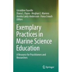 Exemplary Practices in Marine Science Education: A Resource for Practitioners and Researchers