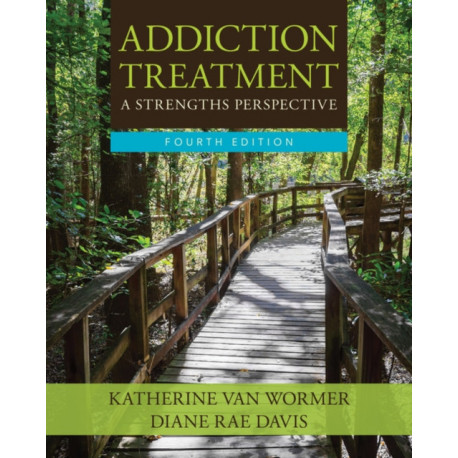 Addiction Treatment: A Strengths Perspective