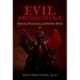 Evil Archaeology: Demons, Possessions, and Sinister Relics