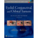 Eyelid, Conjunctival, and Orbital Tumors: An Atlas and Textbook