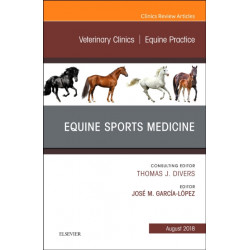 Equine Sports Medicine, An Issue of Veterinary Clinics of North America: Equine Practice