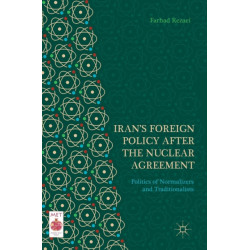 Iran’s Foreign Policy After the Nuclear Agreement: Politics of Normalizers and Traditionalists