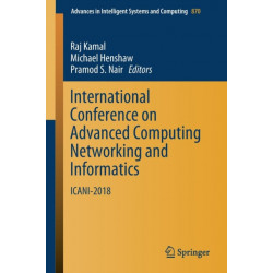 International Conference on Advanced Computing Networking and Informatics: ICANI-2018