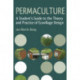 Permaculture: A Student's Guide to the Theory and Practice of Ecovillage Design