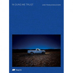 Jean Francois Bouchard: In Guns We Trust
