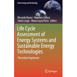 Life Cycle Assessment of Energy Systems and Sustainable Energy Technologies: The Italian Experience