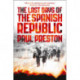 The Last Days of the Spanish Republic