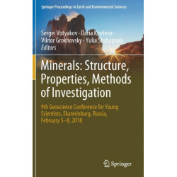 Minerals: Structure, Properties, Methods of Investigation: 9th Geoscience Conference for Young Scientists, Ekaterinburg, Russia, February 5–8, 2018