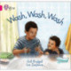 Wash, Wash, Wash: Band 01a/Pink a