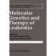 Molecular Genetics and Therapy of Leukemia